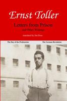 Ernst Toller: Letters from Prison and Other Writings 0982185472 Book Cover