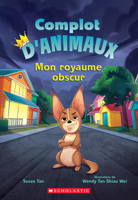 Complot d'animaux : N˚ 1 - Mon royaume obscur 103970171X Book Cover