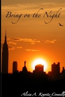 Bring On The Night (Black & White) 1688942572 Book Cover