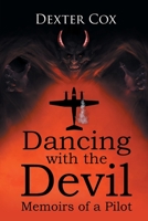 Dancing with the Devil: Memoirs Of A Pilot B0BVF7XQT3 Book Cover