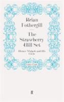The Strawberry Hill Set: Horace Walpole and His Circle 0571106099 Book Cover