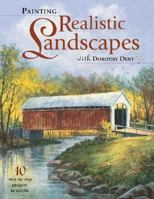 Painting Realistic Landscapes With Dorothy Dent 1581801572 Book Cover