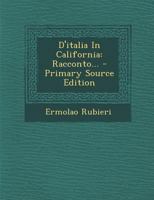 D'italia In California: Racconto... 1295569728 Book Cover