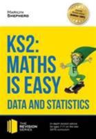 KS2: Maths is Easy - Data and Statistics: In-depth revision advice for ages 7-11 on the new SATS curriculum. 1910602493 Book Cover