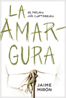 La Amargura: El Pecado M�s Contagioso 1496426347 Book Cover