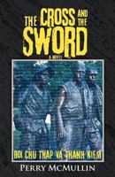 The Cross and the Sword: Hoi Chu Thap Va Thanh Kiem 1475942311 Book Cover