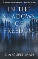 In the Shadows of Freedom 1735259225 Book Cover