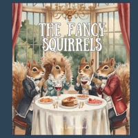The Fancy Squirrels (Urban Animals) B0GGJ31B8N Book Cover