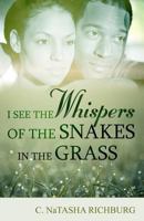 I See Whispers of the Snakes in the Grass 1544851456 Book Cover