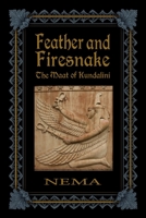 Feather and Firesnake: The Maat of Kundalini 1890399744 Book Cover