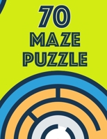 70 Maze Puzzles: 70 fun different decks for mental agility. Put your brain to the test with these fun games for young and old. null Book Cover