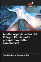 Analisi organizzativa del Colegio Patria nella prospettiva della complessità (Italian Edition) 6206475239 Book Cover