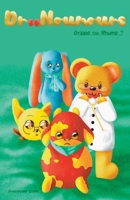 Dr Nounours: Rhume ou Grippe ? B0C47Q9HS2 Book Cover