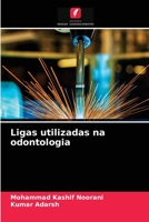 Ligas utilizadas na odontologia 6203228346 Book Cover