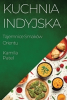 Kuchnia Indyjska: Tajemnice Smaków Orientu 1835194419 Book Cover