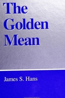 The Golden Mean (S U N Y Series, Margins of Literature) 0791418316 Book Cover
