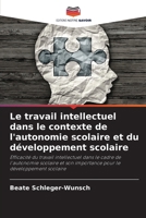 Le travail intellectuel dans le contexte de l'autonomie scolaire et du développement scolaire (French Edition) 6209142745 Book Cover