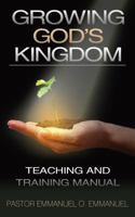 Growing God's Kingdom: Teaching and Training Manual 0956400892 Book Cover