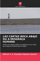 LAS CARTAS BOCA ABAJO OU A DESGRAÇA HUMANA: Análise da relação política-sociedade em Las cartas boca abajo de Antonio Buero Vallejo (Portuguese Edition) 6204189093 Book Cover