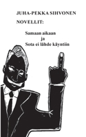 Novellit: Samaan aikaan ja Sota ei lähde käyntiin 9528046339 Book Cover