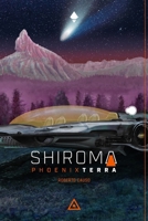 Shiroma: Phoenix Terra 6599328601 Book Cover