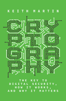 Cryptography: The Key to Digital Security, How It Works, and Why It Matters 1324004290 Book Cover