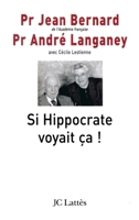 Si Hippocrate voyait ça ! 2709623943 Book Cover