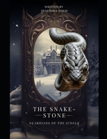 The Snake-Stone : Guardians of the Jungle: Fantasy, Science Fiction Story (Fantasy Books Amazon) B0DJ8LFQVL Book Cover