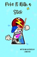 Poke It with a Stick B0FNKCSQ4N Book Cover