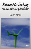 Renewable Energy: You Can Make A Difference Too! 8835461855 Book Cover
