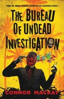 The Bureau of Undead Investigation 1778028764 Book Cover