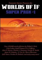 Fantastic Stories Presents the Worlds of If Super Pack #1 1515411540 Book Cover