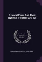 Oriental Pears And Their Hybrids, Volumes 326-339 1378319141 Book Cover