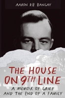 The House on 9th Line: A Memoir of Grief and the End of a Family 1069853305 Book Cover
