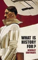 What is History For? 0415350999 Book Cover