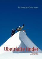 Ubetrådte tinder: Gennem hvide pletter på landkortet til toppen af jomfruelige toppe i Himalaya 8776913589 Book Cover