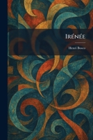 IreÌ neÌ e (French Edition) 1025748026 Book Cover