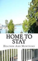 Home to Stay 1494773236 Book Cover