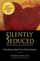 Silently Seduced: When Parents Make their Children Partners - Understanding Covert Incest 1558741313 Book Cover