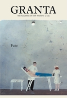 Granta 129: Fate 1905881835 Book Cover