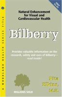 Bilberry: Natural Enhancement for Visual & Cardiovascular Health 1580540414 Book Cover