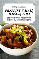Przepisy Z MalĄ IloŚciĄ Soli 1783577088 Book Cover