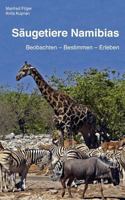 Säugetiere Namibias: Beobachten - bestimmen - erleben 3842348045 Book Cover