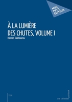 À la lumière des chutes - Tome 1 (French Edition) 2342057830 Book Cover