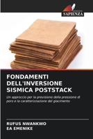 FONDAMENTI DELL'INVERSIONE SISMICA POSTSTACK: Un approccio per la previsione della pressione di poro e la caratterizzazione del giacimento 6205674963 Book Cover