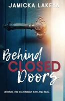 Behind Closed Doors 0692128514 Book Cover