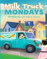 Milk Truck Mondays 195089472X Book Cover