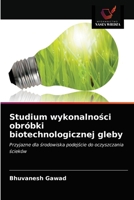 Studium wykonalno&#347;ci obróbki biotechnologicznej gleby 6203602876 Book Cover