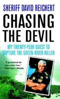 Chasing the Devil: My Twenty-Year Quest to Capture the Green River Killer 0316156329 Book Cover