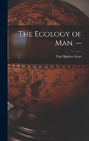 The Ecology of Man. -- 1014686873 Book Cover